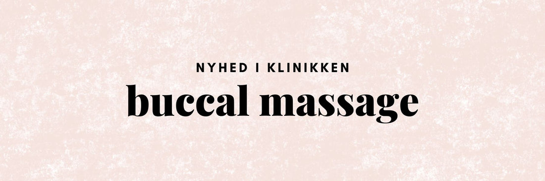 Buccal Massage: Genvejen til et naturligt ansigtsløft