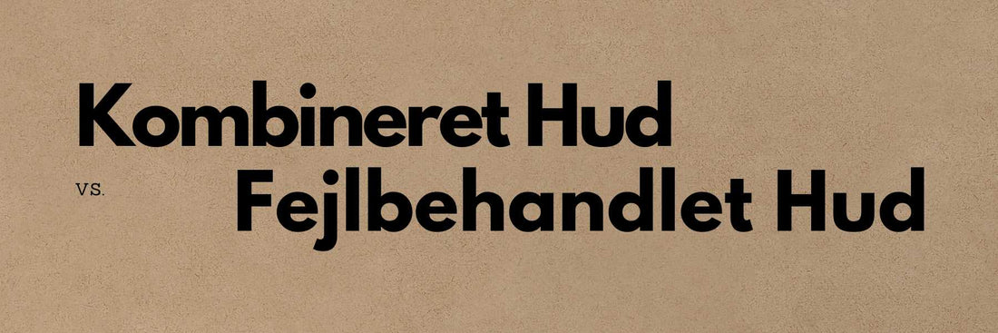 Kombineret hud med både tørre og fedtede områder i ansigtet