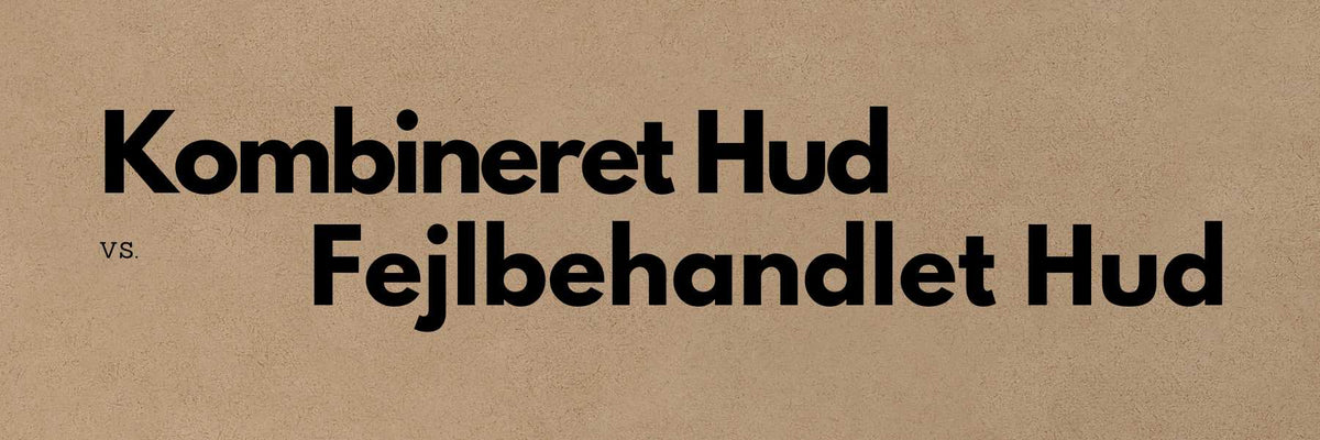 Kombineret hud med både tørre og fedtede områder i ansigtet