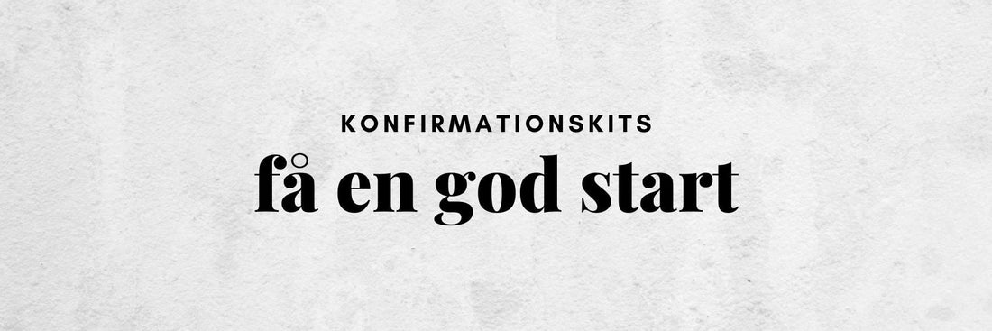 Vi gør det nemt at vælge hudpleje til konfirmanden