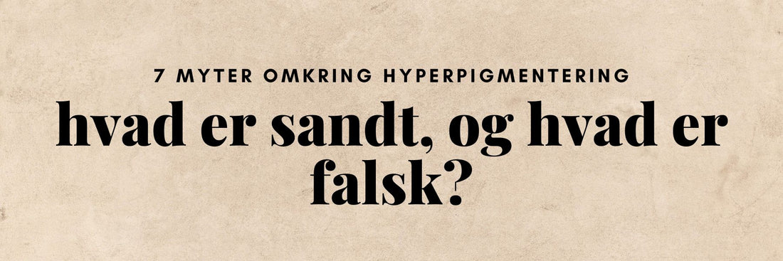 Ujævn hudtone og mørke pletter som tegn på hyperpigmentering
