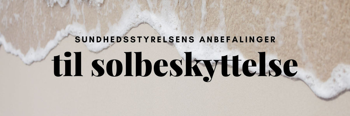 Solcreme påføres huden i tråd med Sundhedsstyrelsens anbefalinger