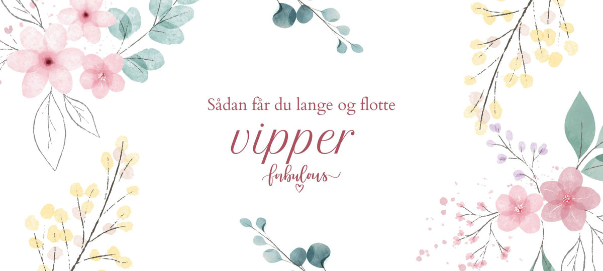 Lange, sunde vipper plejet med de rette produkter
