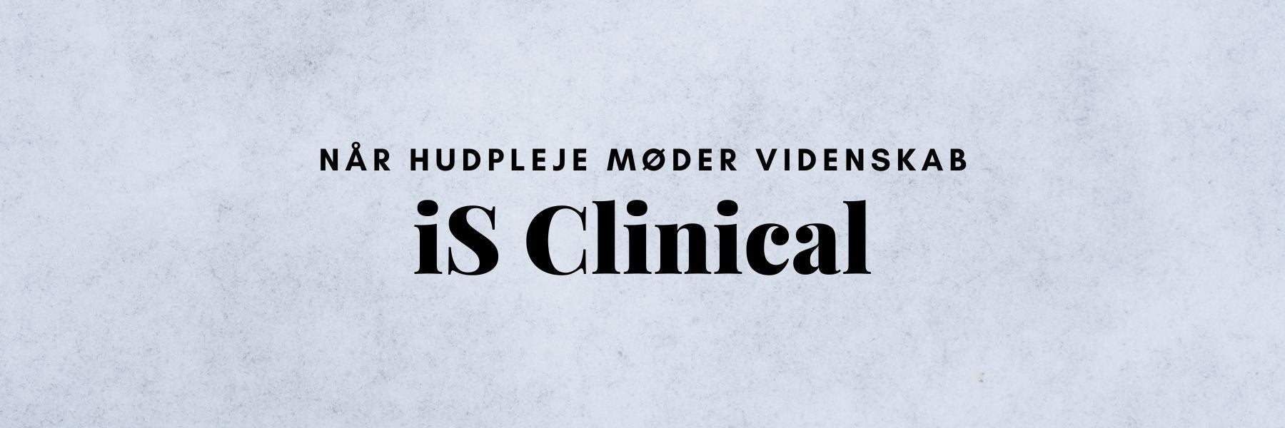 Alt du skal vide om iS Clinical