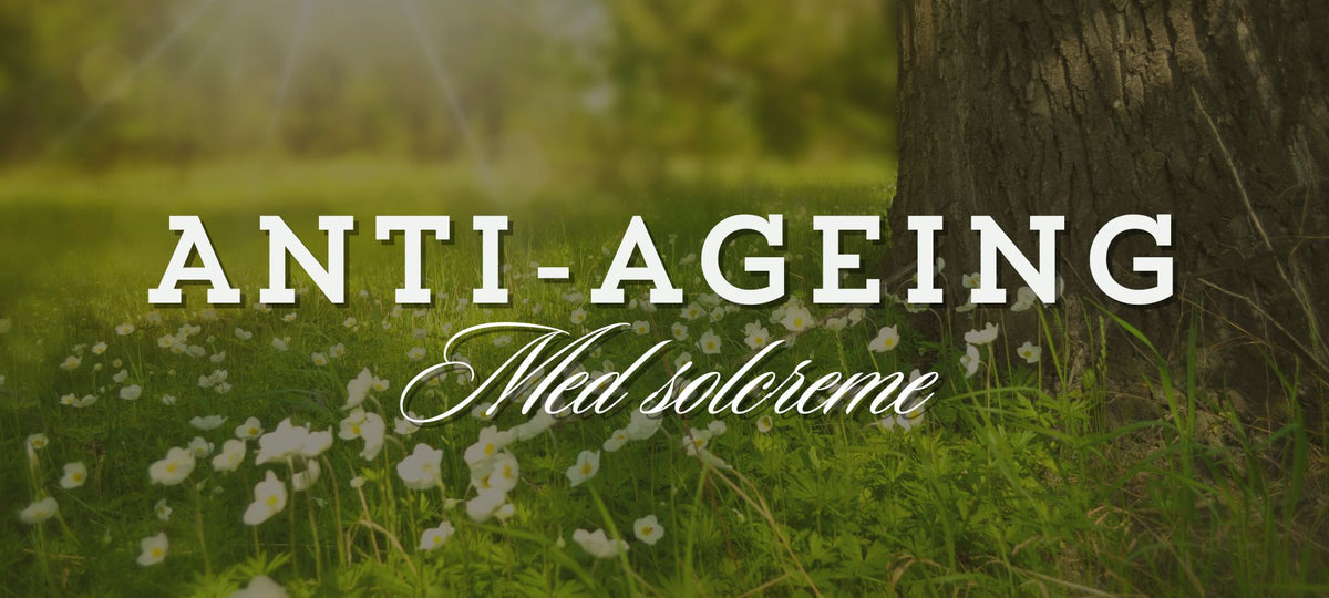 Solcreme som beskyttelse mod for tidlig ældning af huden